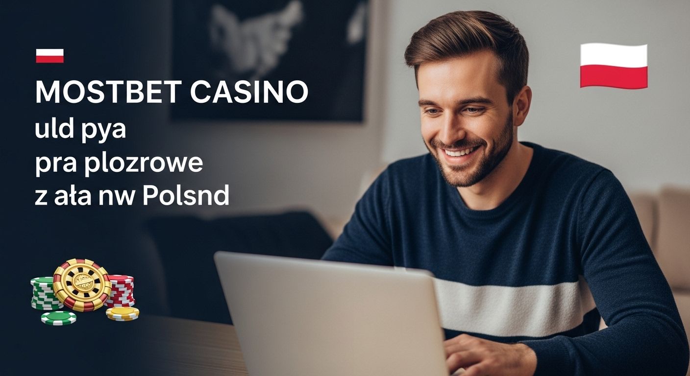 O kasynie mostbet pl